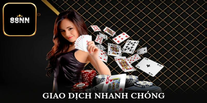 88NN hỗ trợ khách hàng thực hiện giao dịch nhanh chóng