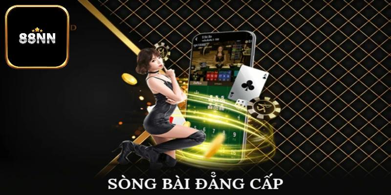 Sòng bài 88NN xuất hiện một cách chuyên nghiệp đẳng cấp